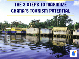 The 3 steps to maximize Ghana's Tourism Potential