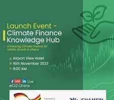 New Climate Finance Knowledge Hub provides Opportunities For Financial Institutions, MSMEs In Ghana